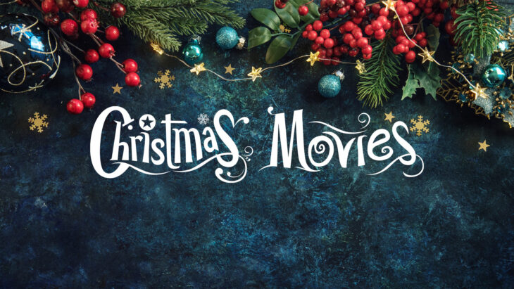 The words, "Christmas Movies" with Christmas décor around them.